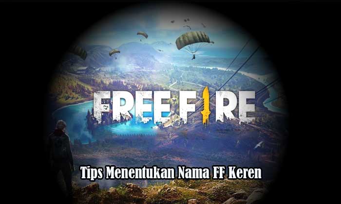 Tips Menentukan Nama FF Keren