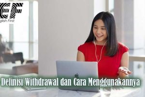 definisi withdrawal dan cara menggunakannya