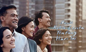 film keluarga nanti kita cerita tentang hari ini
